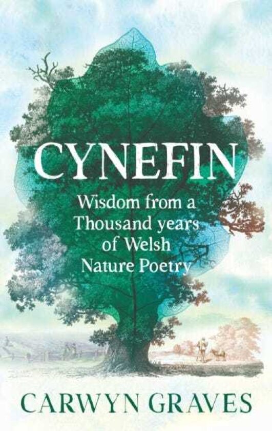 Cynefin Wisdom from a thousand years of Welsh nature poetry