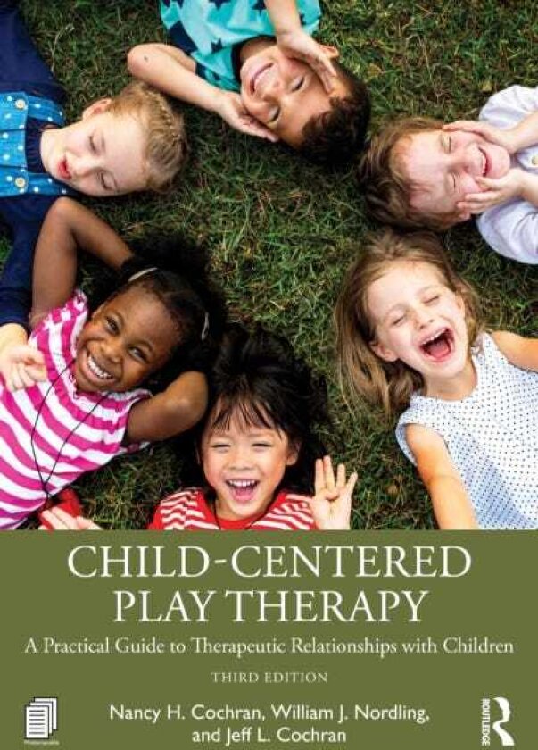 ChildCentered Play Therapy A Practical Guide to Therapeutic Relationships with Children