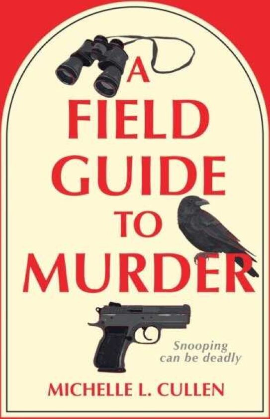 A Field Guide to Murder A Novel