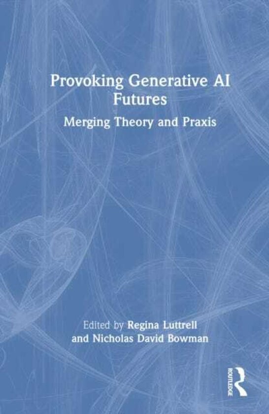 Provoking Generative AI Futures Merging Theory and Praxis