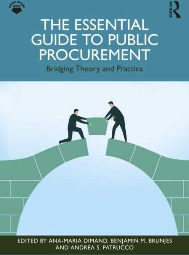 The Essential Guide to Public Procurement Bridging Theory and Practice