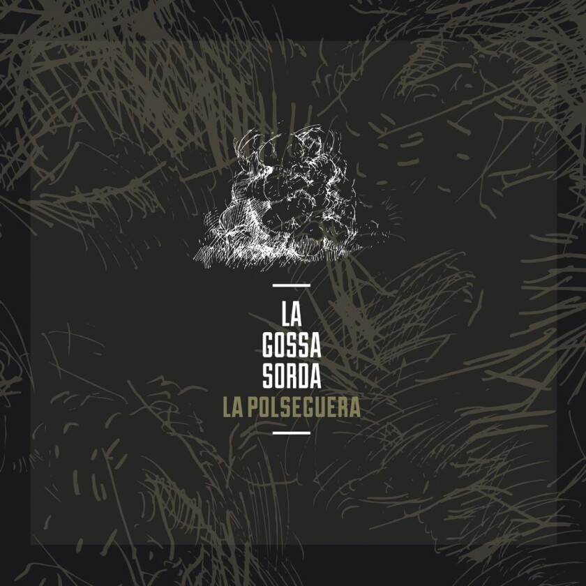 La Gossa Sorda La Polseguera CD