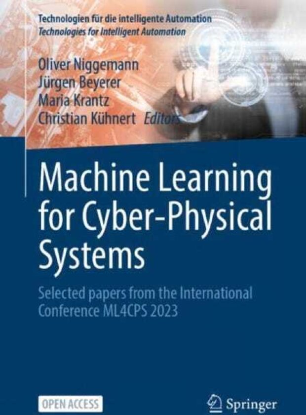Machine Learning for CyberPhysical Systems Selected papers from the International Conference ML4CPS 2023