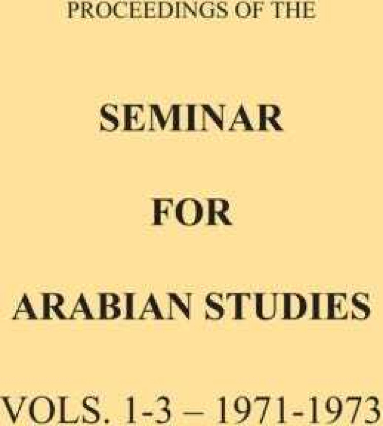 Proceedings of the Seminar for Arabian Studies Volume 13 19711973