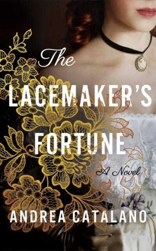 The Lacemaker's Fortune A Novel