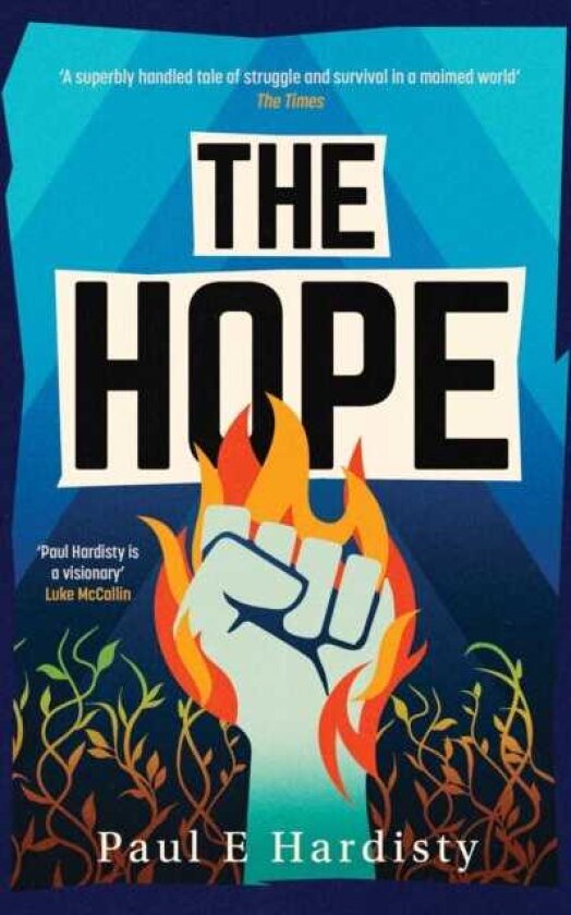 The Hope The most explosive, utterly compelling, MUSTREAD climateemergency thriller of 2026