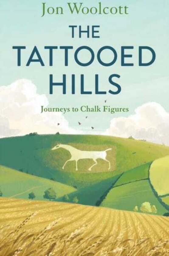 The Tattooed Hills Journeys to Chalk Figures