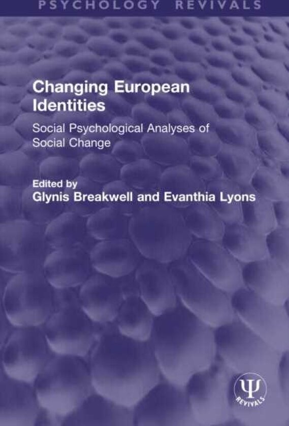 Changing European Identities Social Psychological Analyses of Social Change