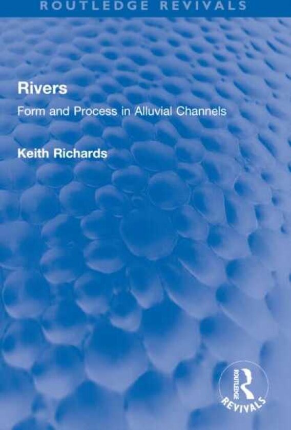 Rivers Form and Process in Alluvial Channels
