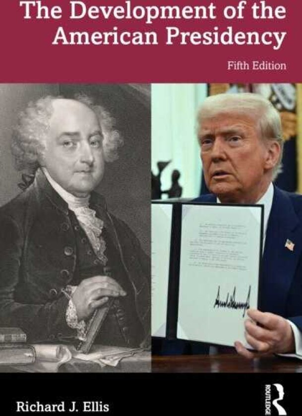 The Development of the American Presidency