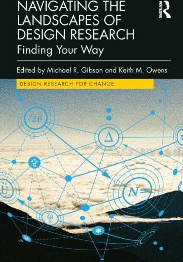 Navigating the Landscapes of Design Research Finding Your Way