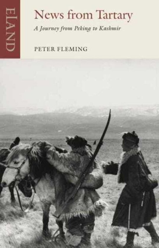 News From Tartary A Journey from Peking to Kashmir