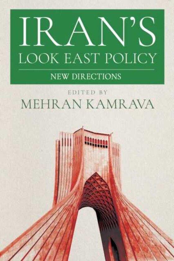 Iran's Look East Policy New Directions
