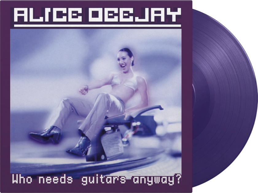 Alice Deejay Who Needs Guitars Anyway? LP/Vinyl