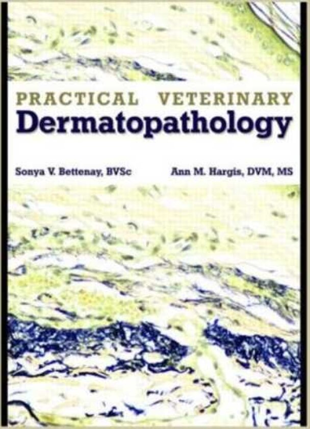 Practical Veterinary Dermatopathology