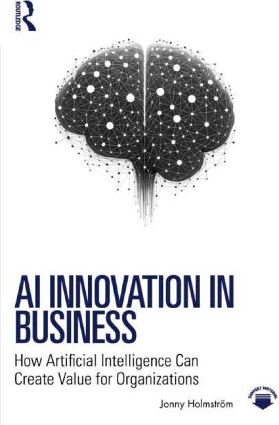 AI Innovation in Business How Artificial Intelligence Can Create Value for Organizations