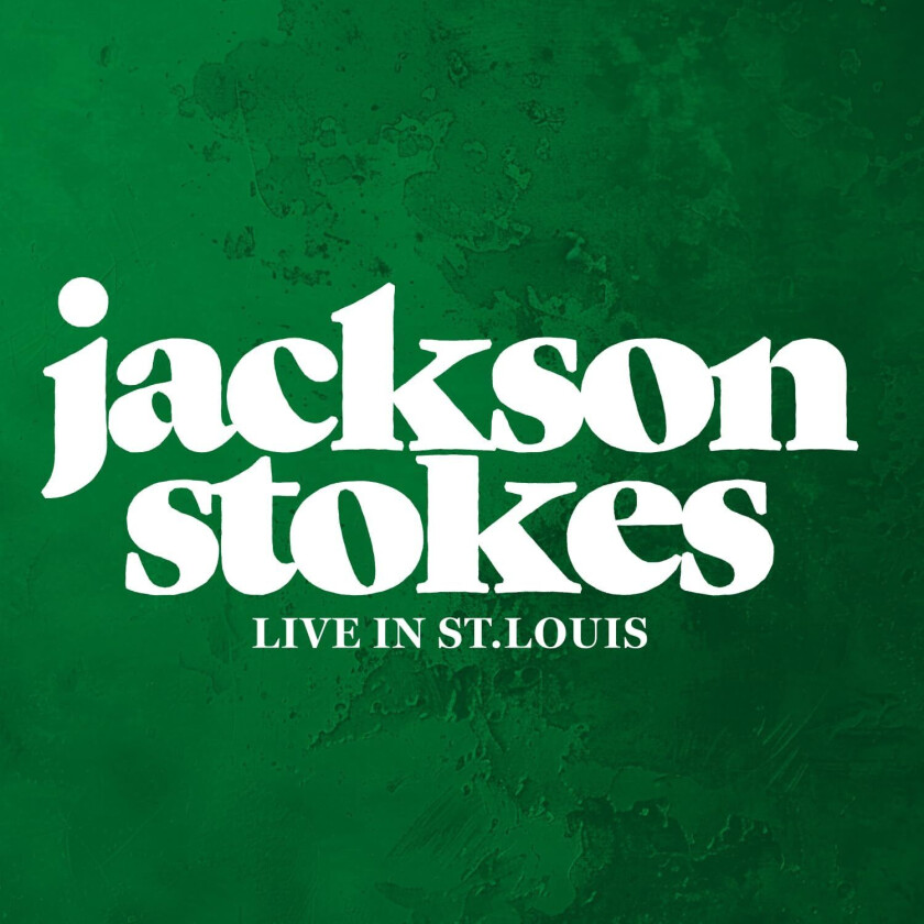 Jackson Stokes Live In St Louis CD