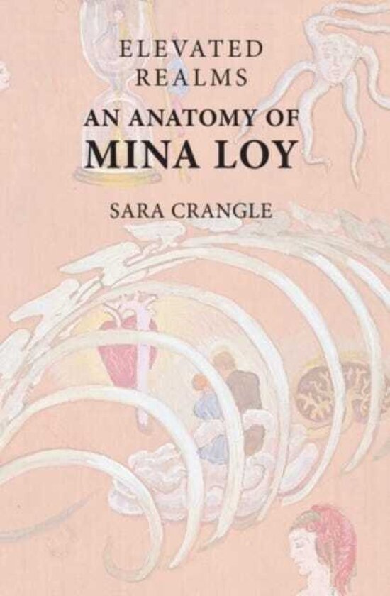 Elevated Realms – An Anatomy of Mina Loy