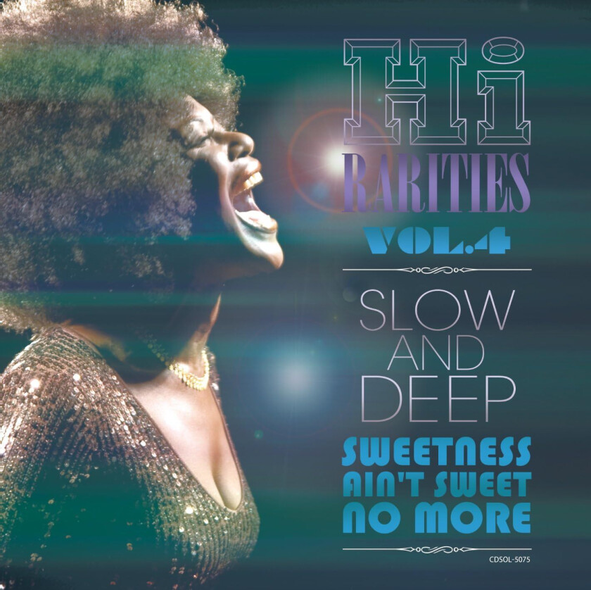 High Rarities 4: Slow & Deep Sweetness Ain't High Rarities 4: Slow & Deep Sweetness Ain't CD