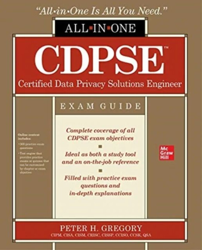 CDPSE Certified Data Privacy Solutions Engineer All-in-One Exam Guide av Peter Gregory