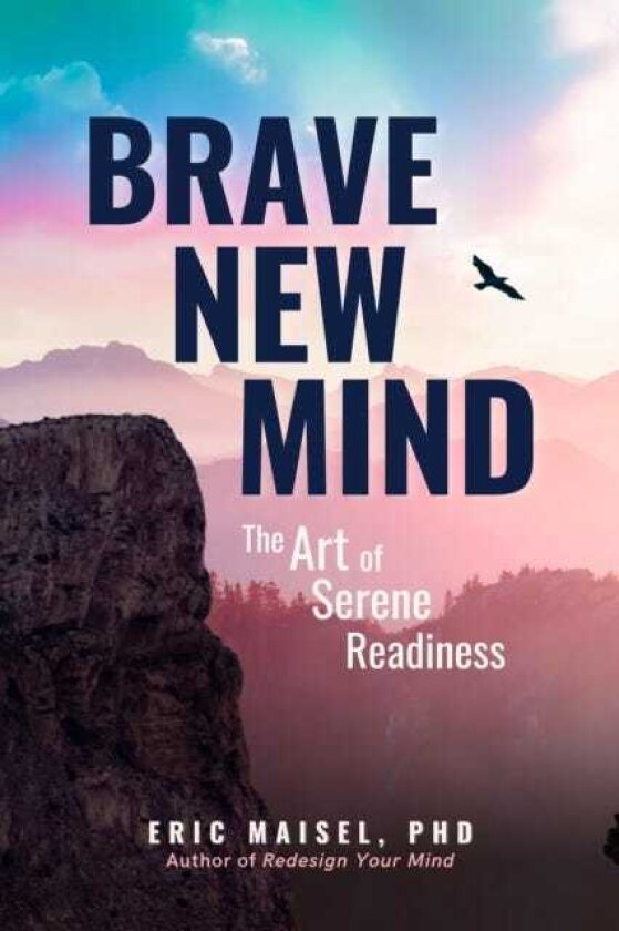 Brave New Mind The Art of Serene Readiness