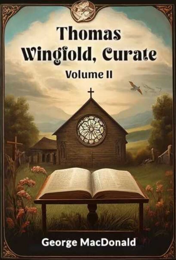 Thomas Wingfold, Curate Volume II