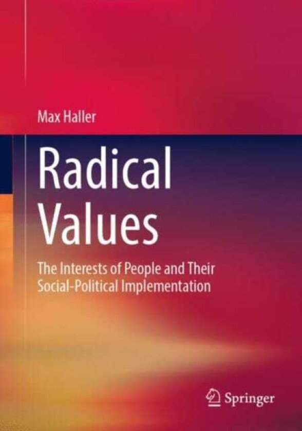 Radical Values The Interests of People and Their SocialPolitical Implementation