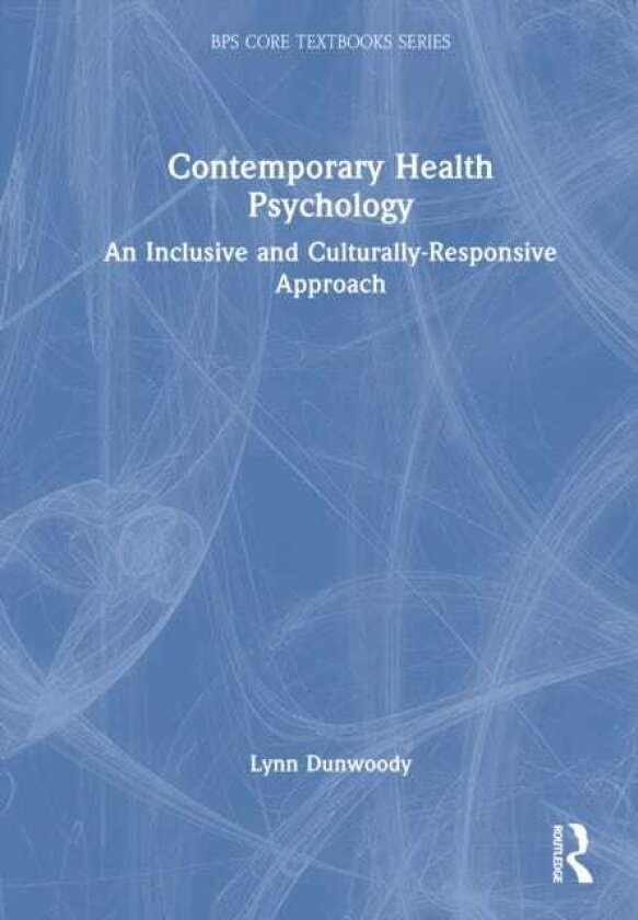 Contemporary Health Psychology An Inclusive and CulturallyResponsive Approach
