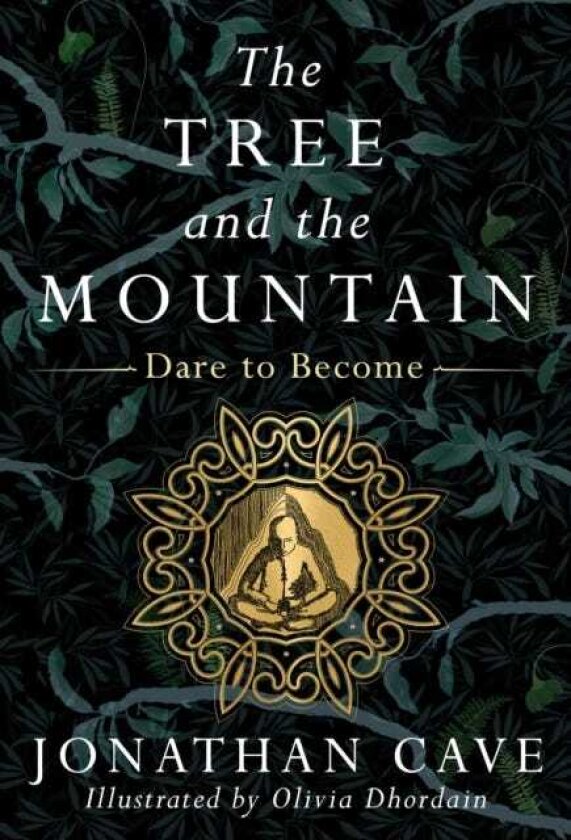 THE TREE AND THE MOUNTAIN Dare To Become
