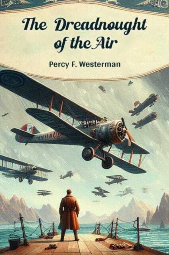 The Dreadnought of the Air