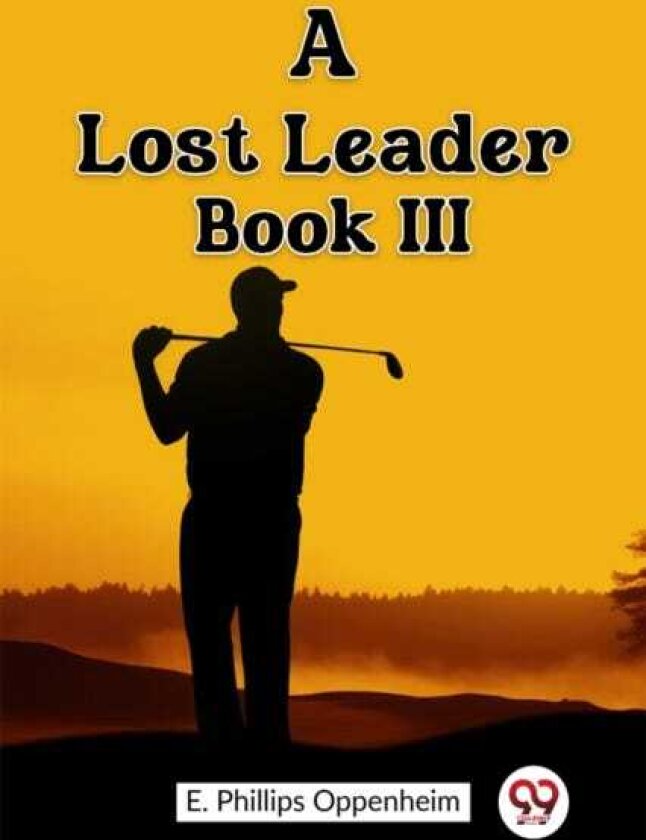 A Lost Leader Book III