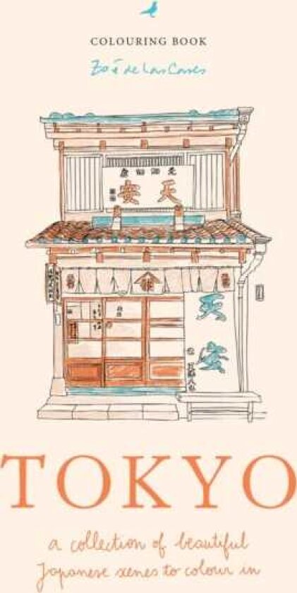 Zoe de Las Cases Tokyo A collection of beautiful Japanese scenes to colour in