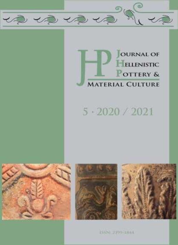 Journal of Hellenistic Pottery and Material Culture Volume 5 2020 / 2021