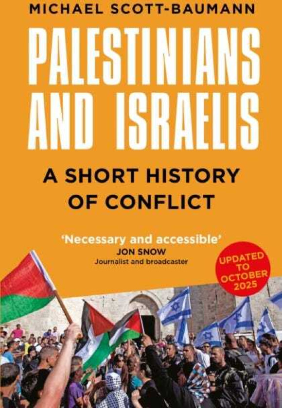 Palestinians and Israelis A Short History of Conflict