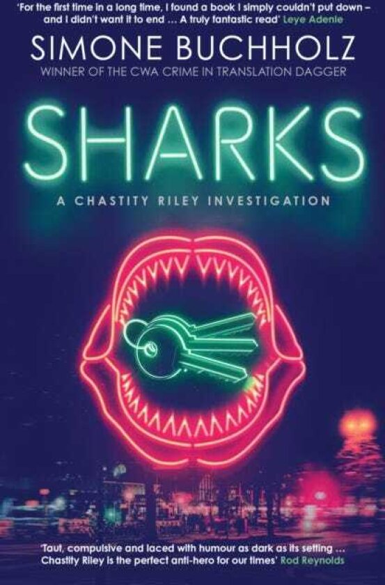 Sharks The fiercely original, slick and darkly funny new Chastity Riley thriller…