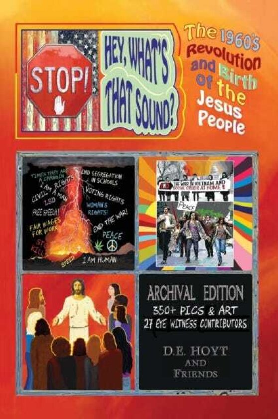 Stop! Hey, What's That Sound? The 1960's Revolution and The Birth of the Jesus People