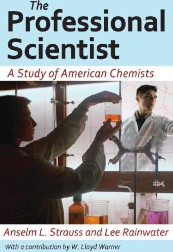The Professional Scientist A Study of American Chemists