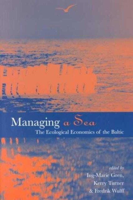 Managing a Sea The Ecological Economics of the Baltic