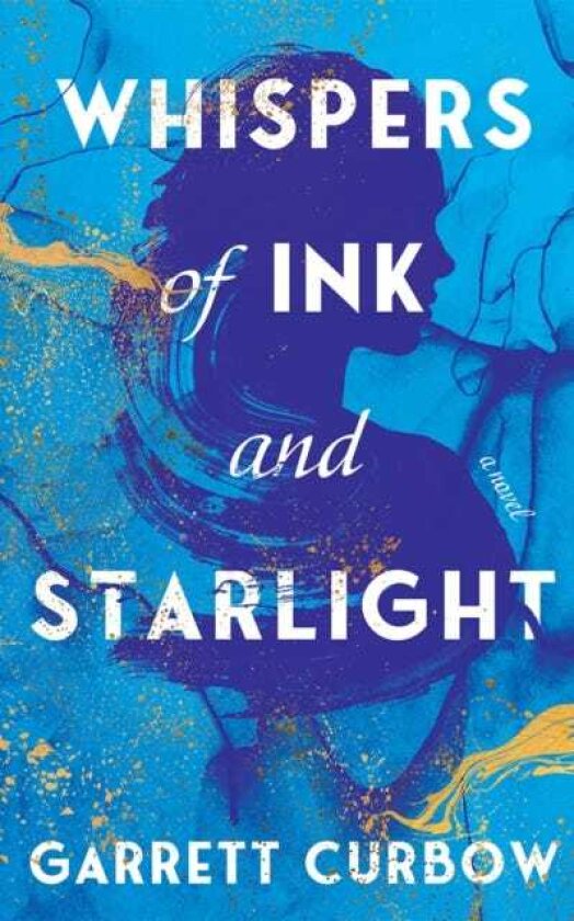 Whispers of Ink and Starlight A Novel