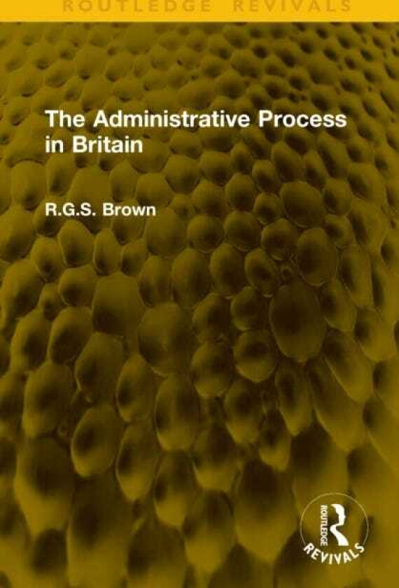 The Administrative Process in Britain