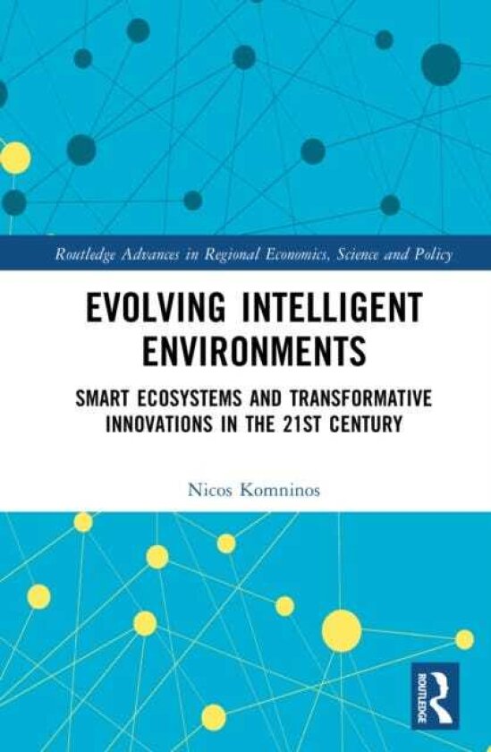 Evolving Intelligent Environments Smart Ecosystems and Transformative Innovations in the 21st Century