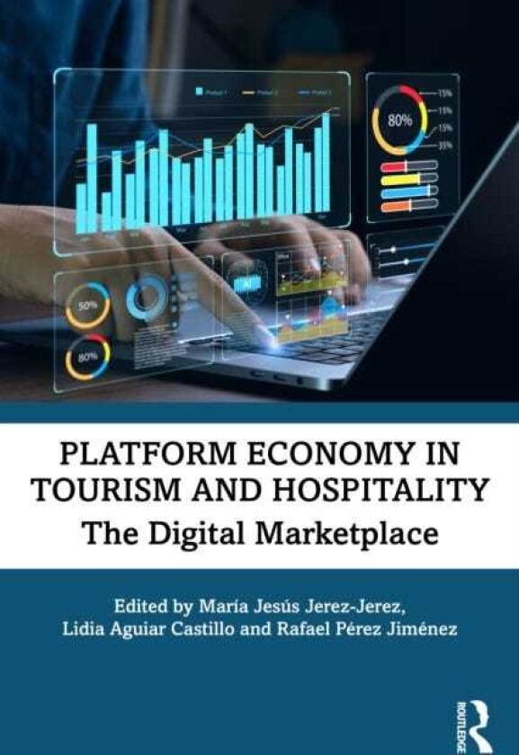 Platform Economy in Tourism and Hospitality The Digital Marketplace