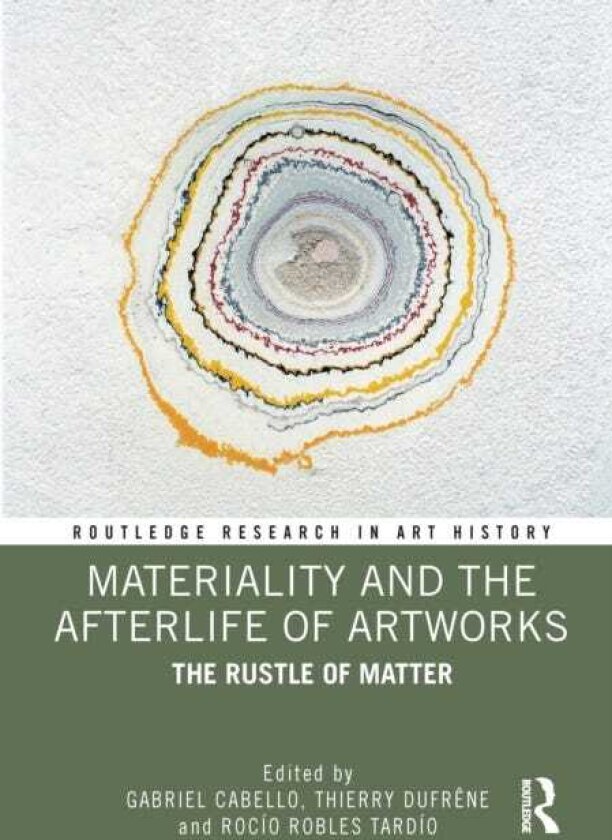 Materiality and The Afterlife of Artworks The Rustle of Matter