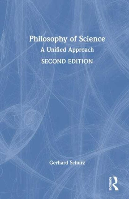 Philosophy of Science A Unified Approach