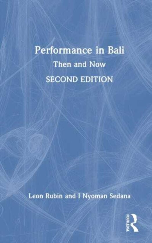 Performance in Bali Then and Now