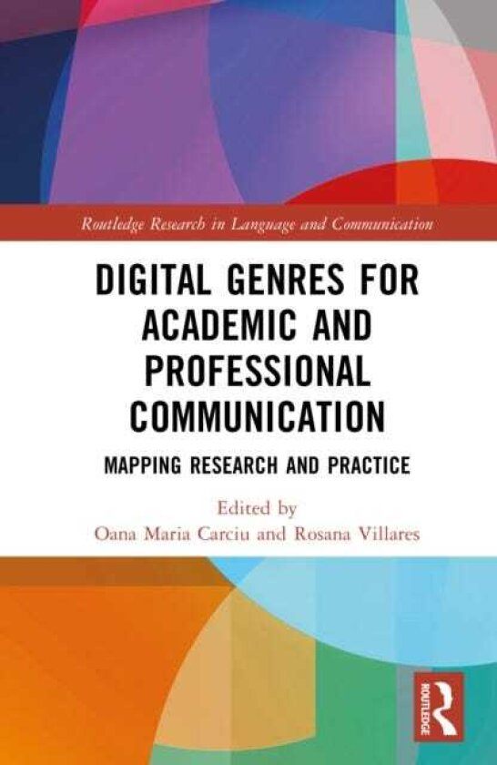 Digital Genres for Academic and Professional Communication Mapping Research and Practice