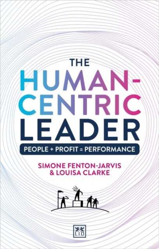 The HumanCentric Leader People + Profit = Performance