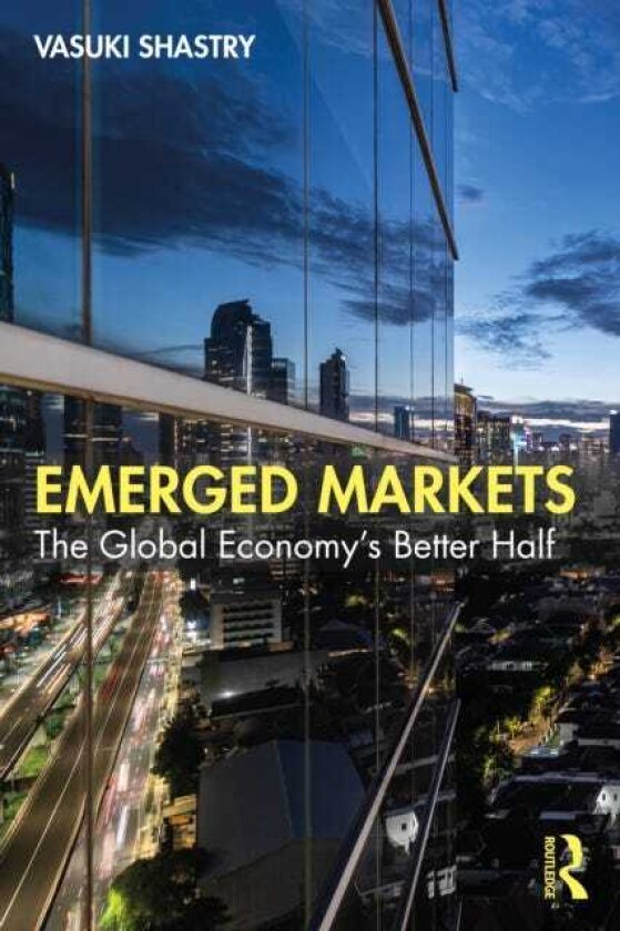 Emerged Markets The Global Economy's Better Half