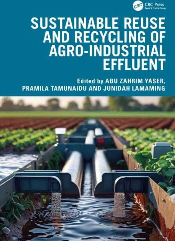 Sustainable Reuse and Recycling of AgroIndustrial Effluent