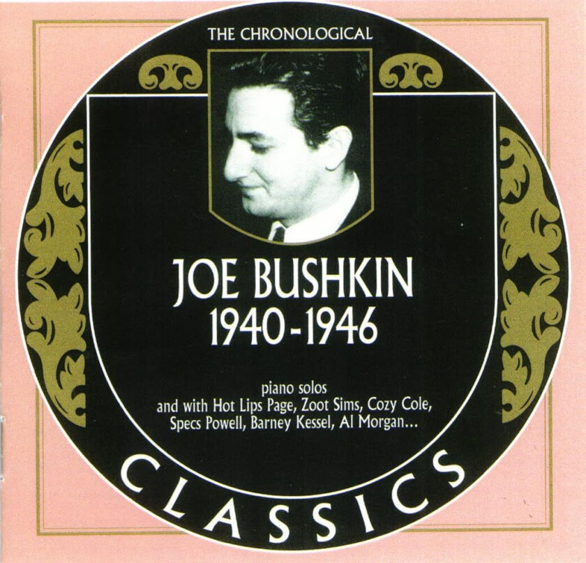 Joe Bushkin Chronological Joe Bushkin 19401946 CD